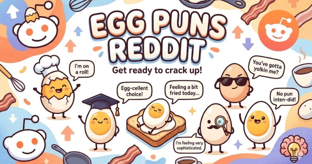 Egg Puns Reddit 🧠