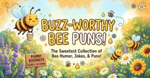 Bee Puns